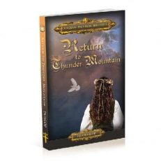 Return To Thunder Mountain (Kingdom Tales from Terrestria, Book 6)