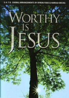 Worthy Is Jesus