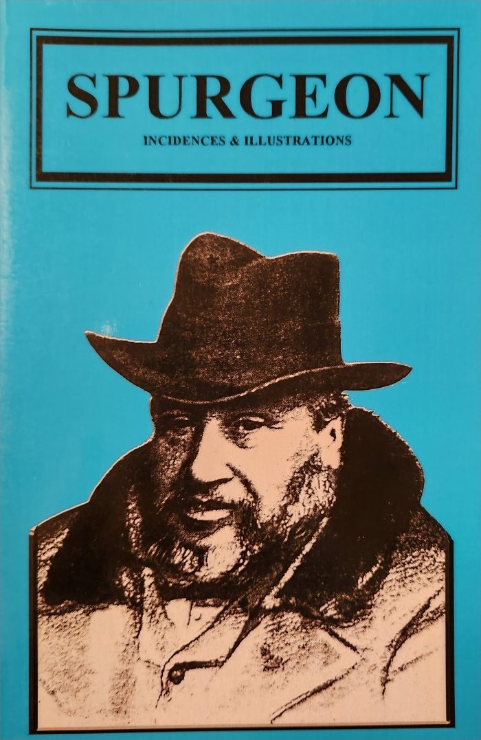 Spurgeon: Incidences & Illustrations