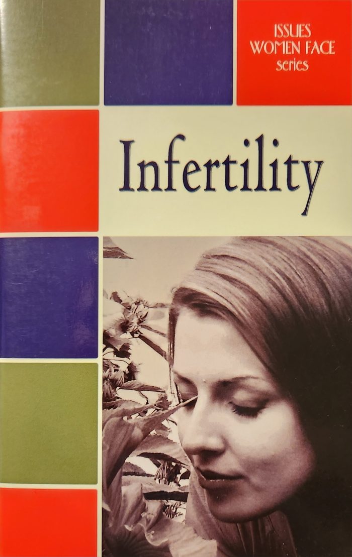 Infertility (Issues Women Face Series)