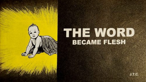 The Word Became Flesh (Tract)
