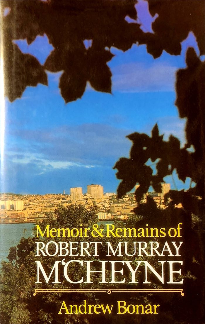 Memoir & Remains of Robert Murray M'Cheyne