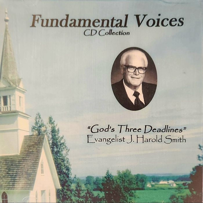 God's Three Deadlines by Fundamental Voices Preaching CDs