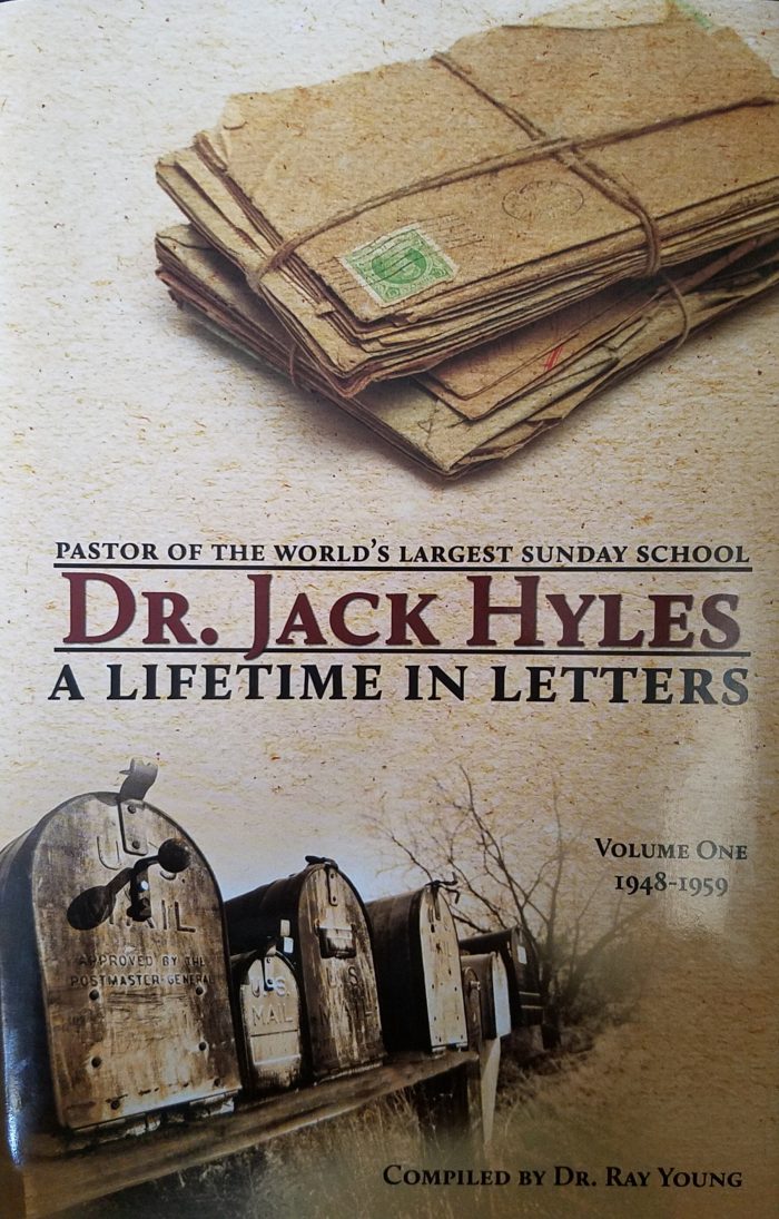 Dr. Jack Hyles - A Lifetime In Letters Volume 1