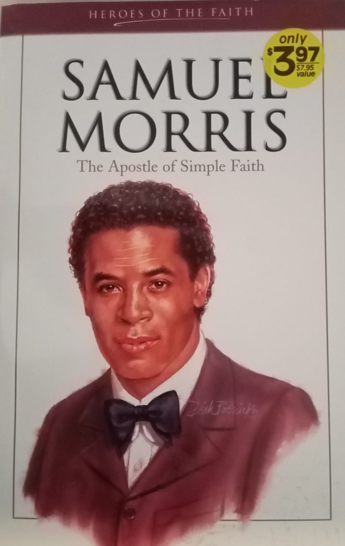 Samuel Morris-The Apostle of Simple Faith