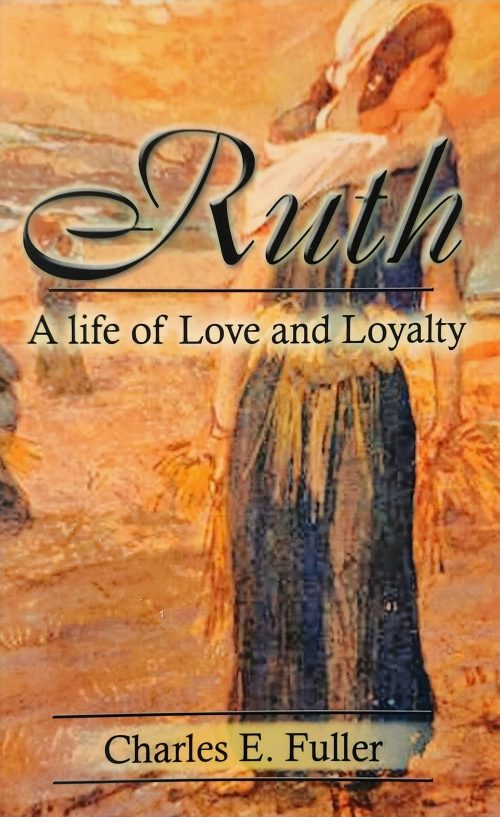 Ruth: A Life of Love and Loyalty