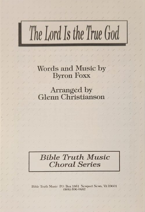 The Lord Is the True God - Choral Octavo