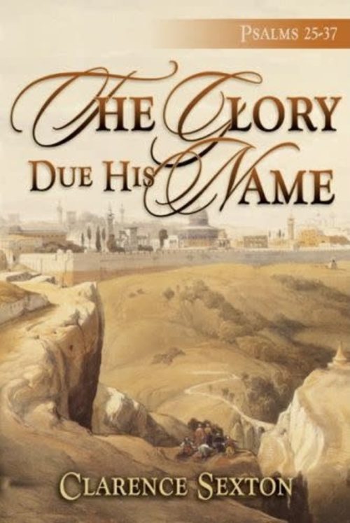 The Glory Due His Name - Study Guide