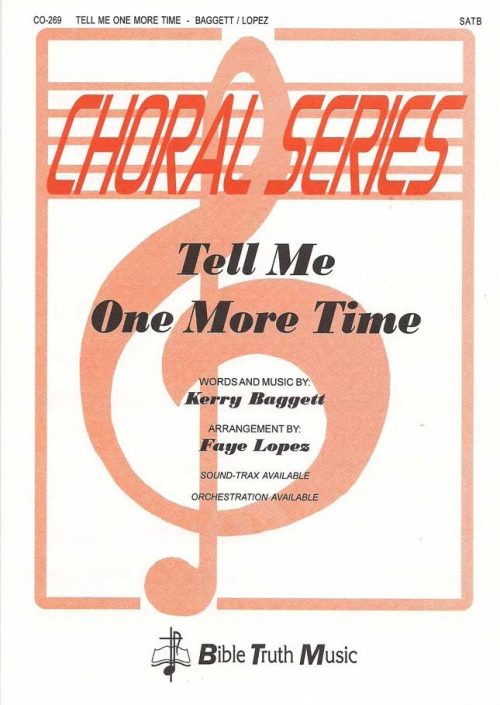 Tell Me One More Time - Choral Octavo