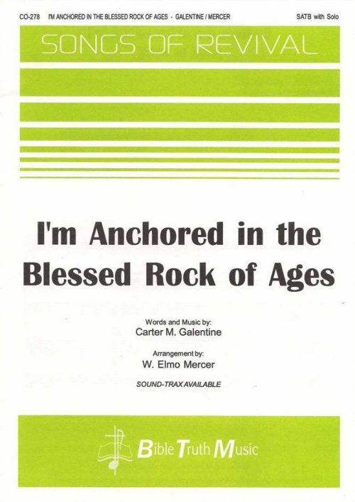 I'm Anchored in the Blessed Rock of Ages - Choral Octavo