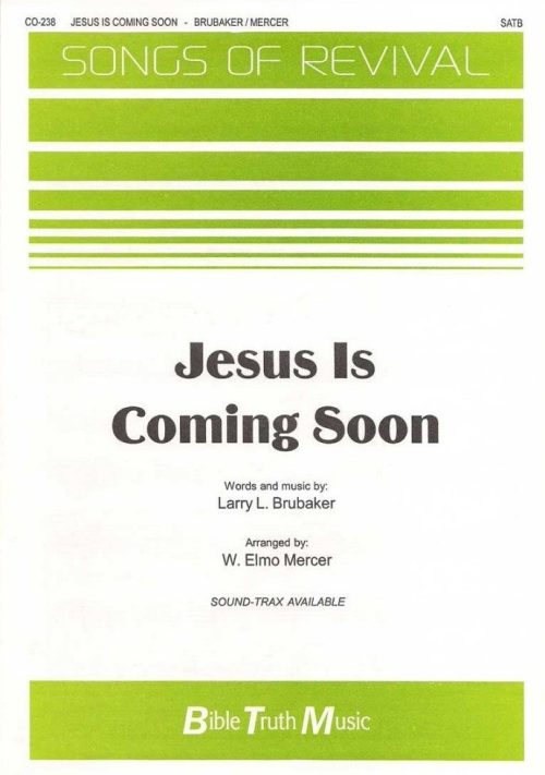 Jesus Is Coming Soon - Choral Octavo
