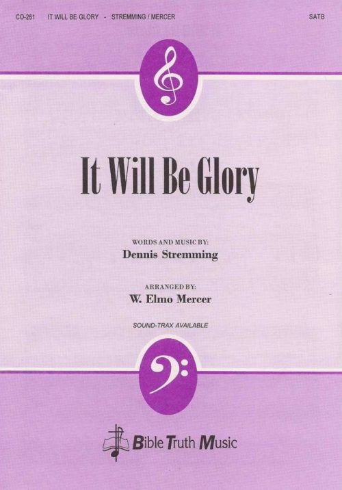 It Will Be Glory - Choral Octavo