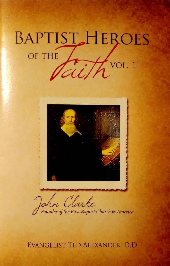 Baptist Heroes: John Clark Vol 1