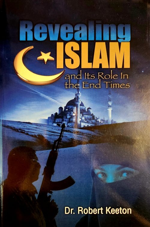 Revealing Islam and It's Role In The End Times