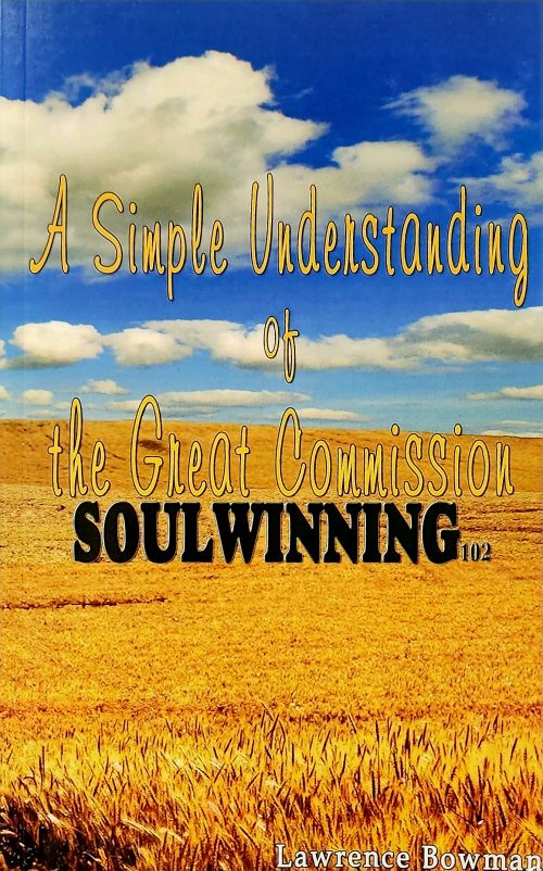 Soulwinning 102: A Simple Understanding of the Great Commission