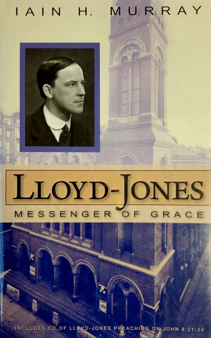 Lloyd-Jones: Messenger Of Grace